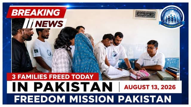 Three Families Freed: A New Chapter of Freedom in Pakistan - Humanitarian Impact