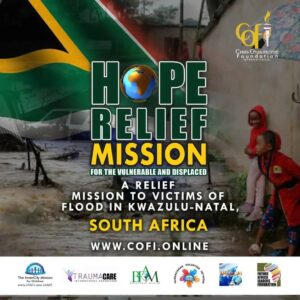 MISSION ALERT: HOPE RELIEF MISSION TO VICTIMS OF FLOOD IN KWAZULU-NATAL, SOUTH AFRICA.